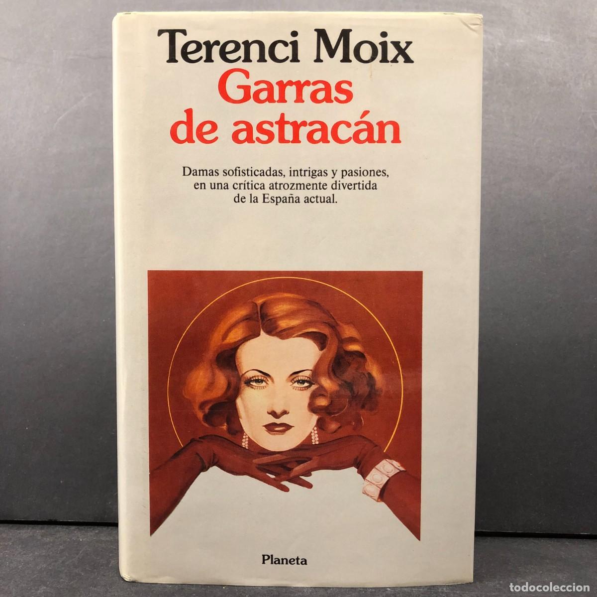 Libros de segunda mano: GARRAS DE ASTRAC&Aacute;N - TERENCI MOIX - PLANETA / 1126