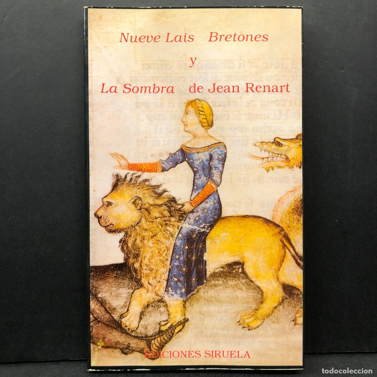 Libros de segunda mano: NUEVE LAIS BRETONES Y LA SOMBRA DE JEAN RENART - EDICIONES SIRUELA / 1133