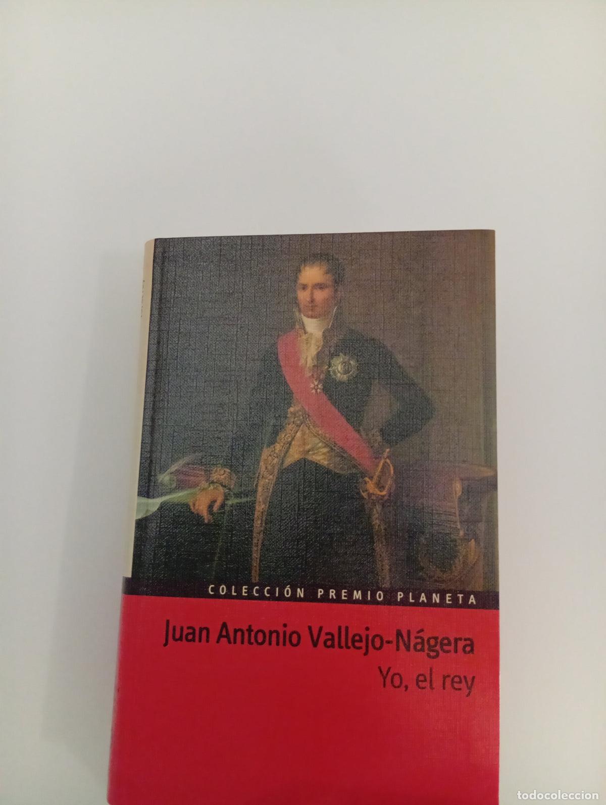 Libros de segunda mano: Yo El Rey - Juan Antonio Vallejo-N&aacute;gera