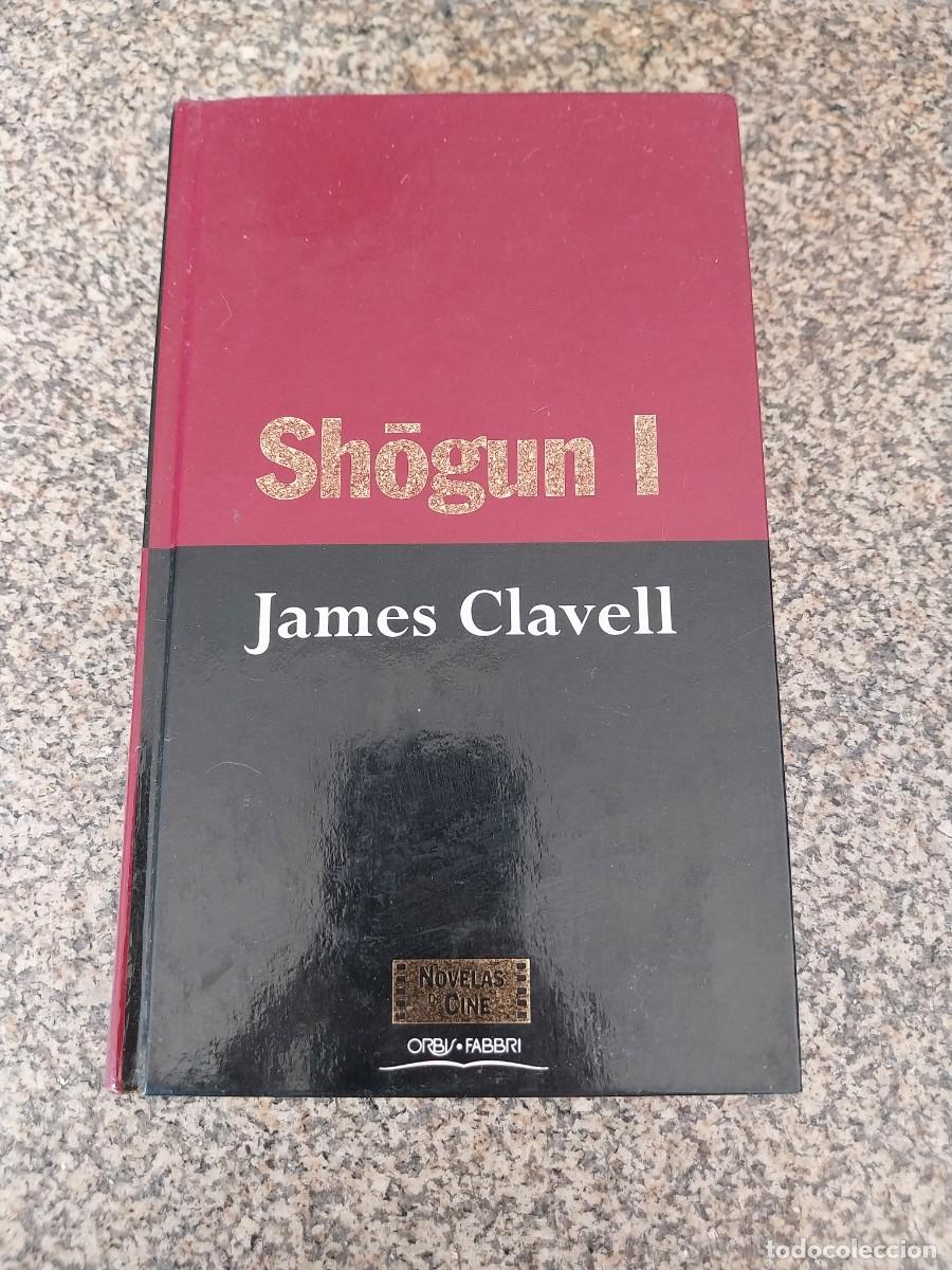 Libros de segunda mano: SHOGUN I -- JAMES CLAVELL -- ORBIS --