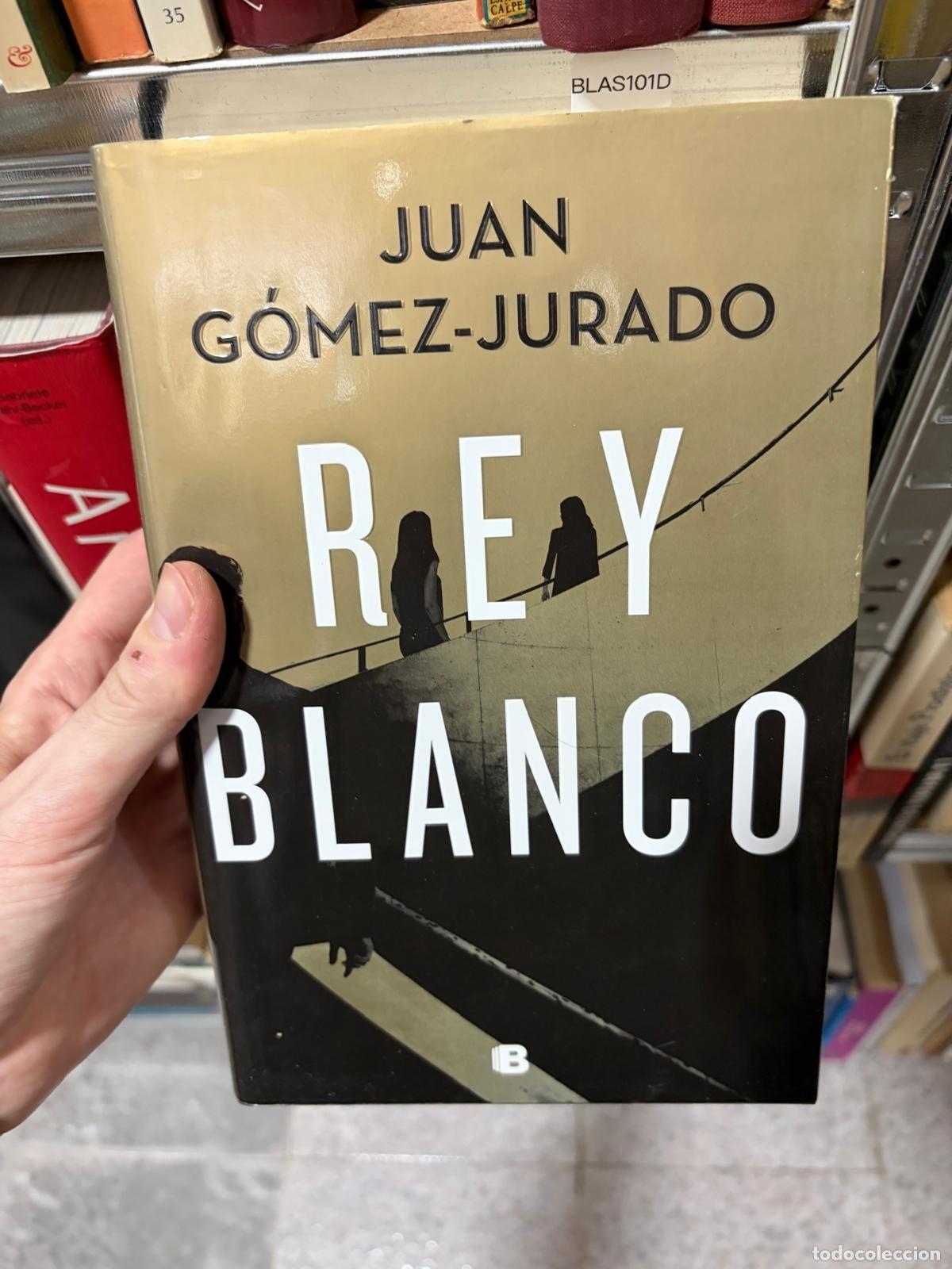 Second hand books: BLAS101D - Juan G&oacute;mez-Jurado - Rey Blanco - -