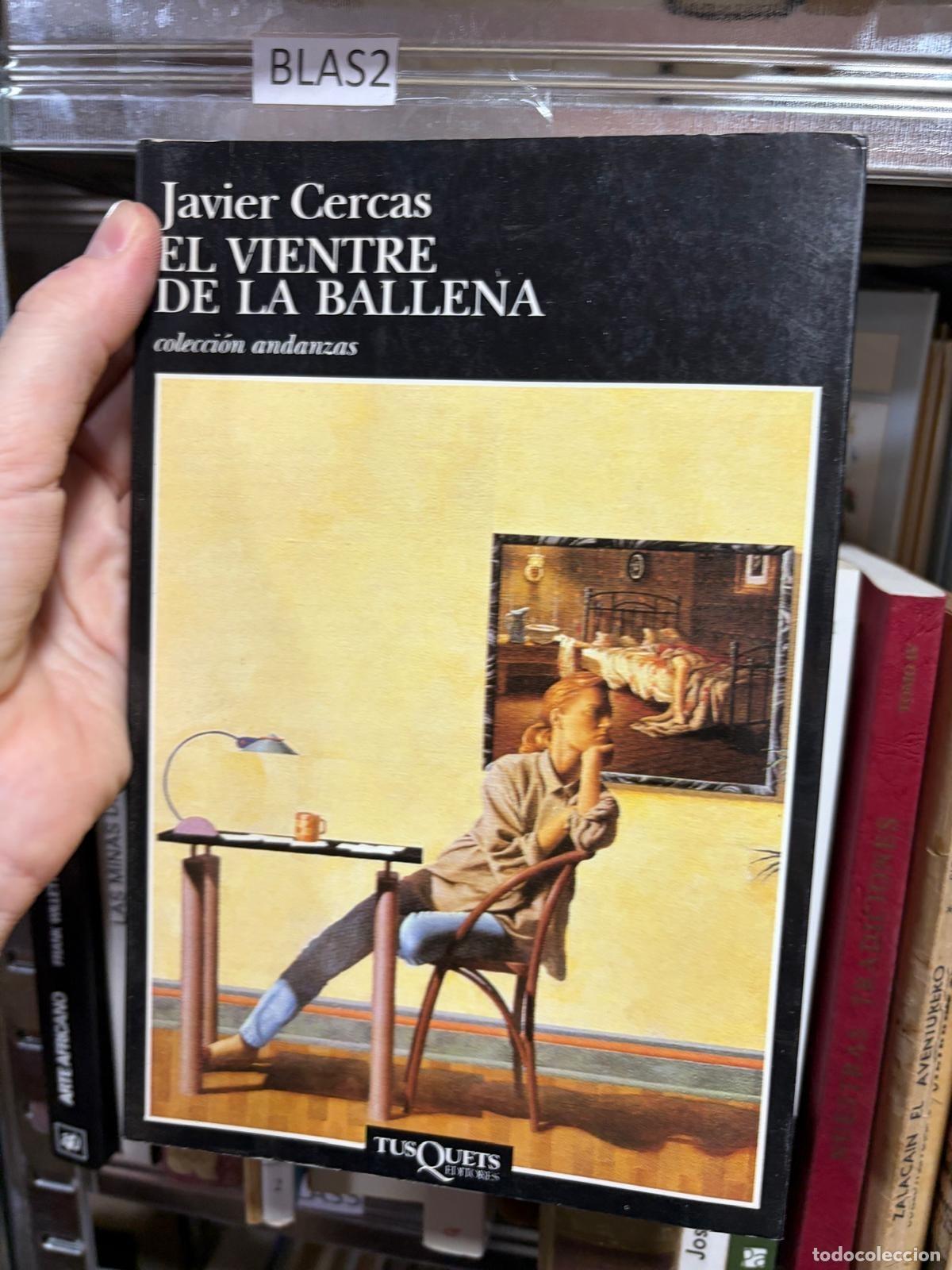 Libri di seconda mano: BLAS2- - Javier Cercas - El vientre de la ballena - -