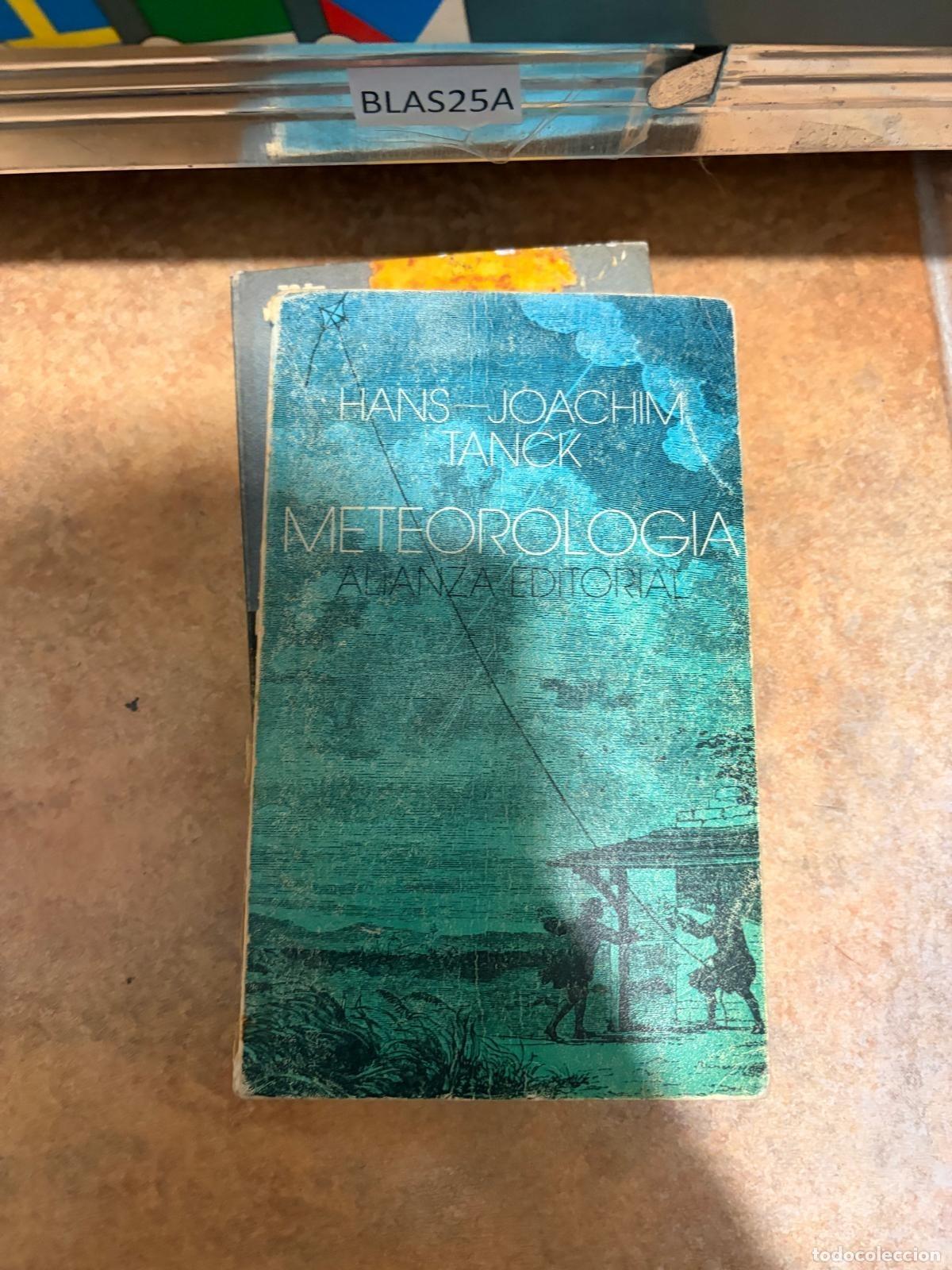 Libri di seconda mano: BLAS25A - Hans-Joachim Tanck - Meteorolog&iacute;a - Alianza Editorial