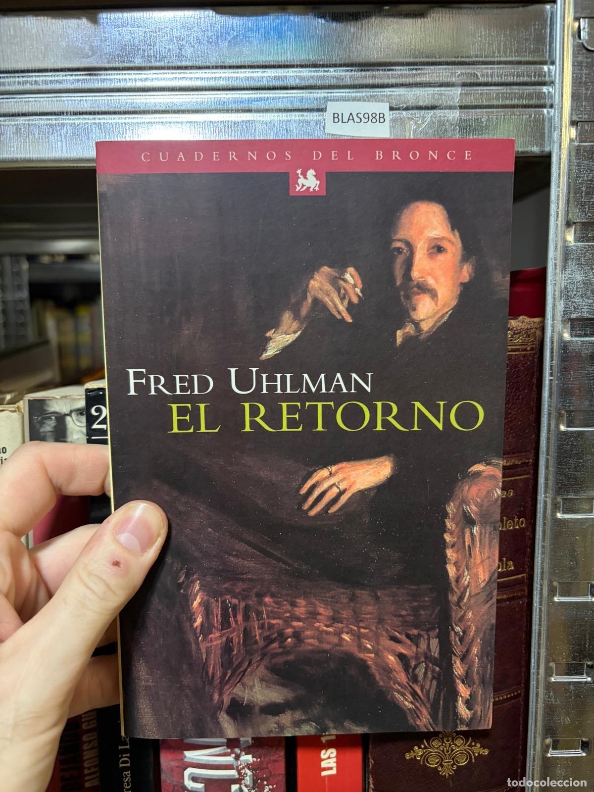 Libros de segunda mano: BLAS98B - Fred Uhlman - El retorno - Cuadernos del Bronce