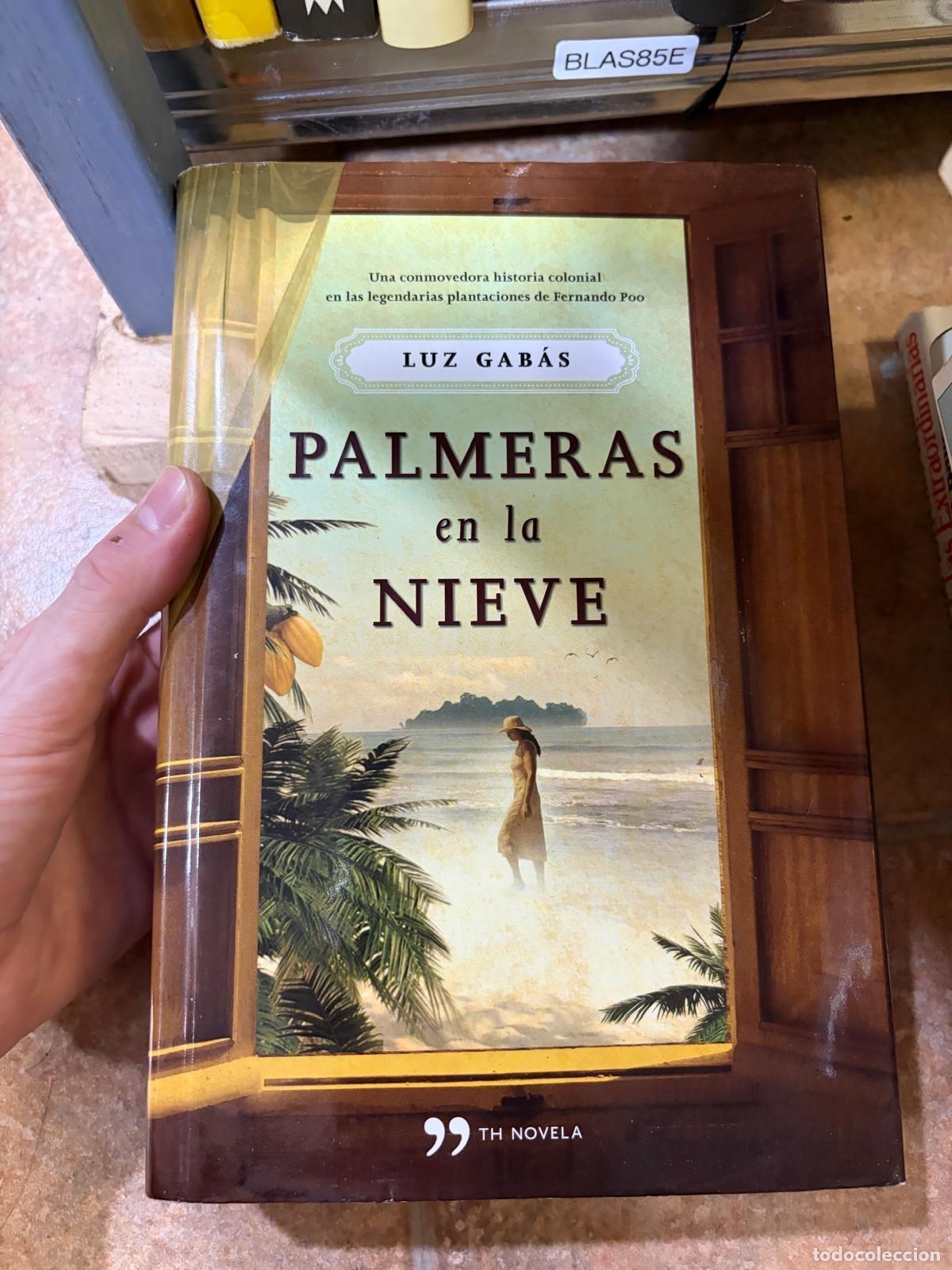 Libros de segunda mano: BLAS85E - Luz Gab&aacute;s - Palmeras en la nieve - TH Novela