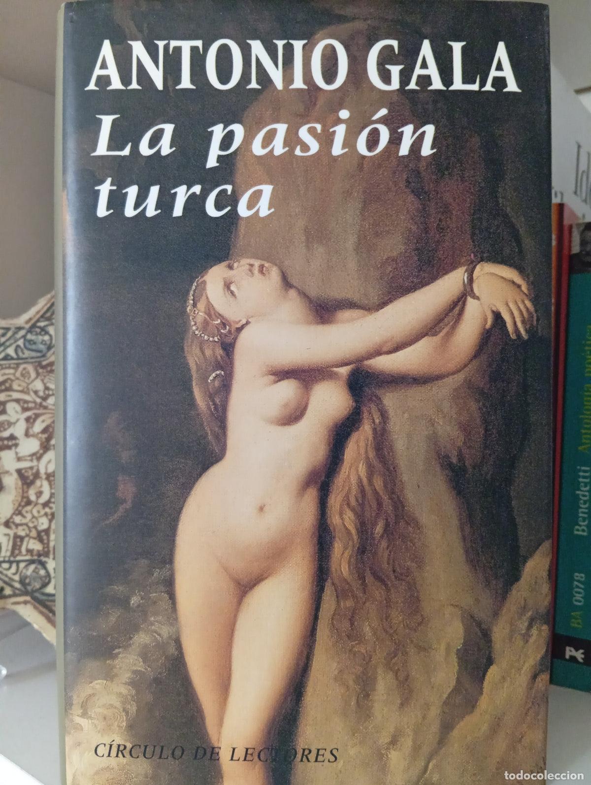 Libros de segunda mano: La pasi&oacute;n turca - Antonio Gala
