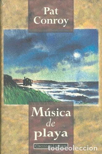 Libri di seconda mano: M&uacute;sica de playa - Pat Conroy