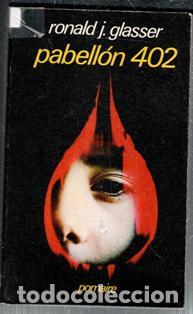 Libros de segunda mano: Pabell&oacute;n 402. Ronald J. Glasser