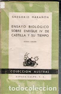 Gebrauchte B&uuml;cher: Ensayo biol&oacute;gico sobre Enrique IV de Castilla y su tiempo, Gregorio Mara&ntilde;&oacute;n. Colecci&oacute;n Austral