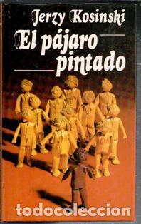 Libros de segunda mano: El p&aacute;jaro pintado, Jerzy Kosinski - Foto 1
