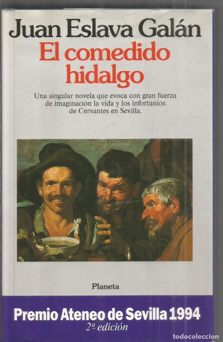 Libros de segunda mano: JUAN ESLAVA GALAN. EL COMEDIDO HIDALGO. PLANETA