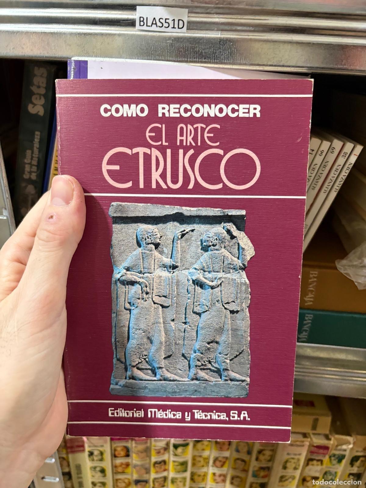 Libros de segunda mano: BLAS- - C&oacute;mo reconocer el arte etrusco - Editorial &Oacute;ptima