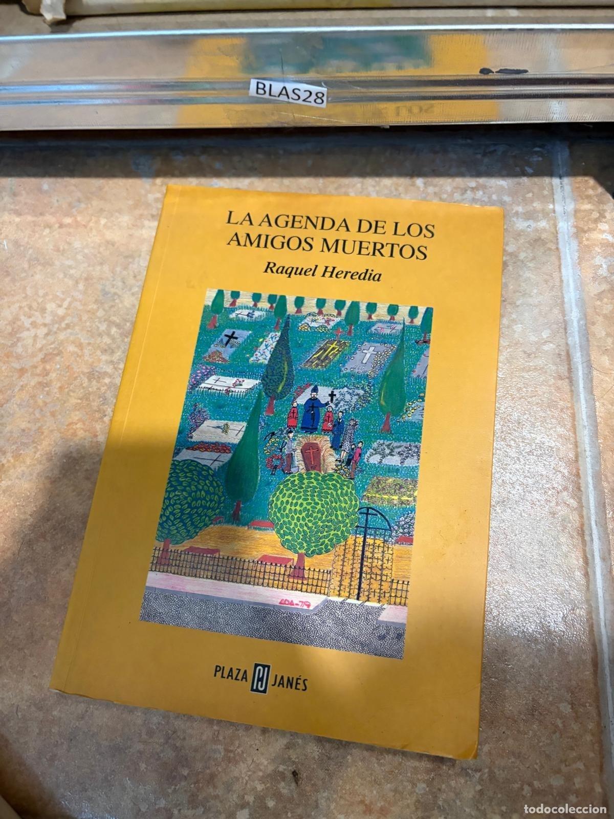Libros de segunda mano: BLAS28 - Raquel Heredia - La agenda de los amigos muertos - Plaza & Jan&eacute;s