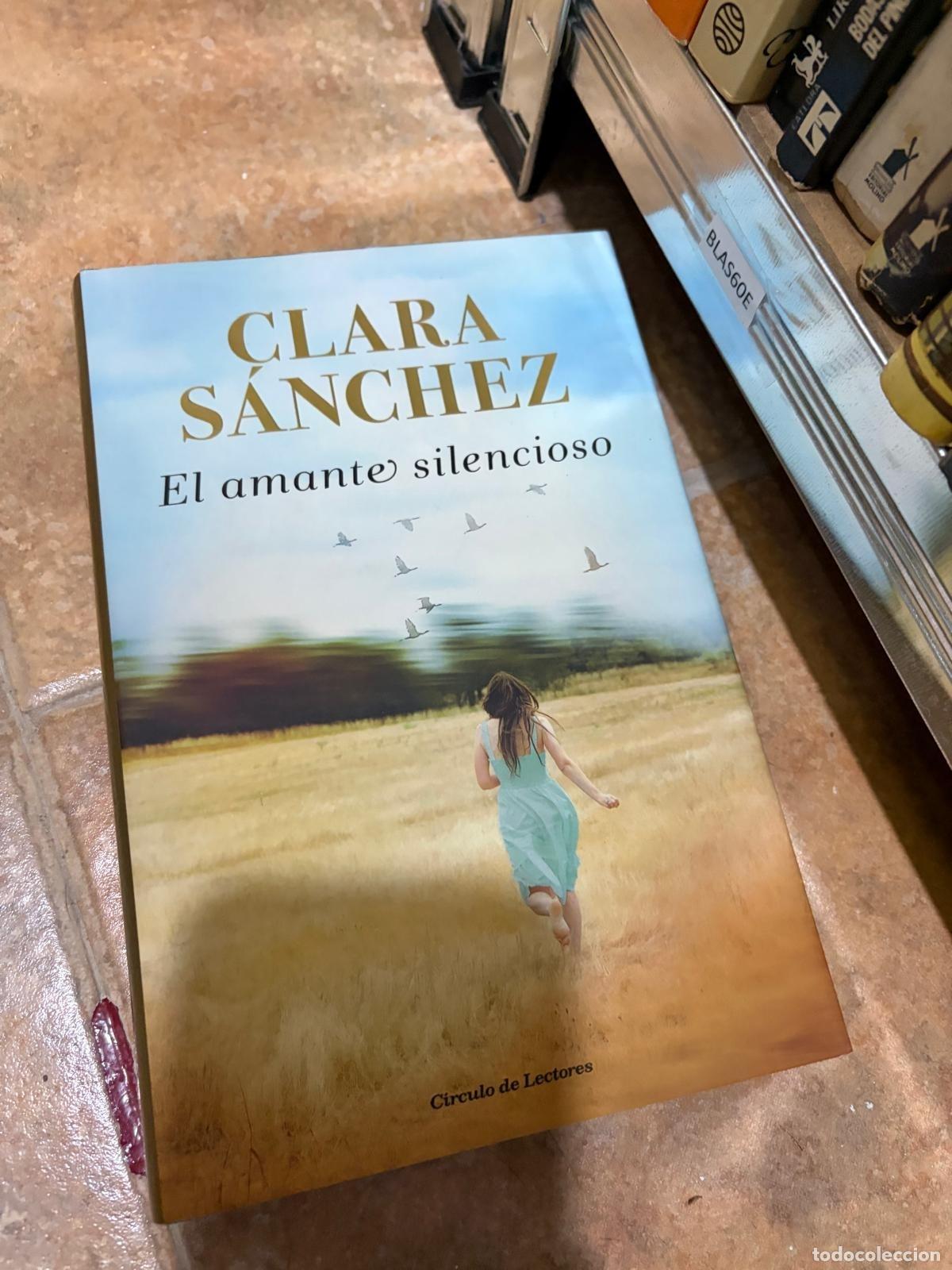 Libros de segunda mano: BLAS60E - Clara S&aacute;nchez - El amante silencioso - C&iacute;rculo de Lectores