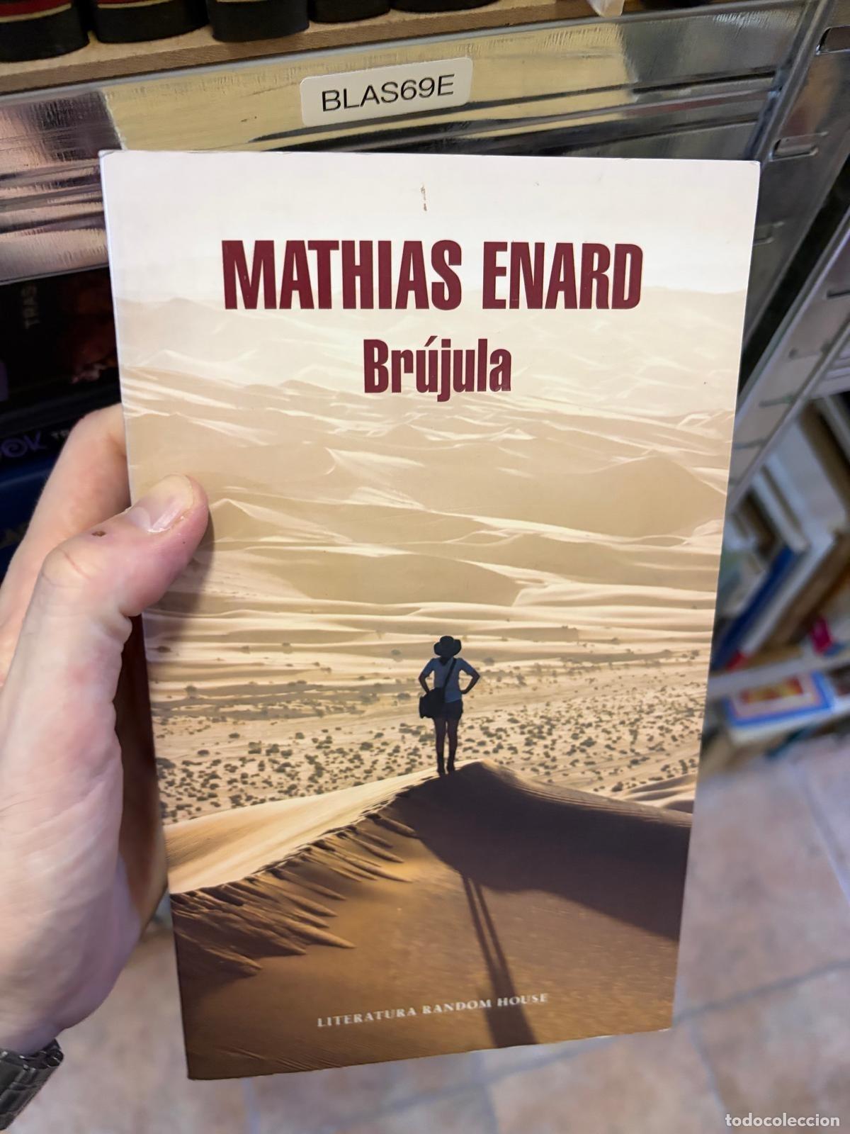 Libros de segunda mano: BLAS69E - Mathias &Eacute;nard - Br&uacute;jula - Literatura Random House