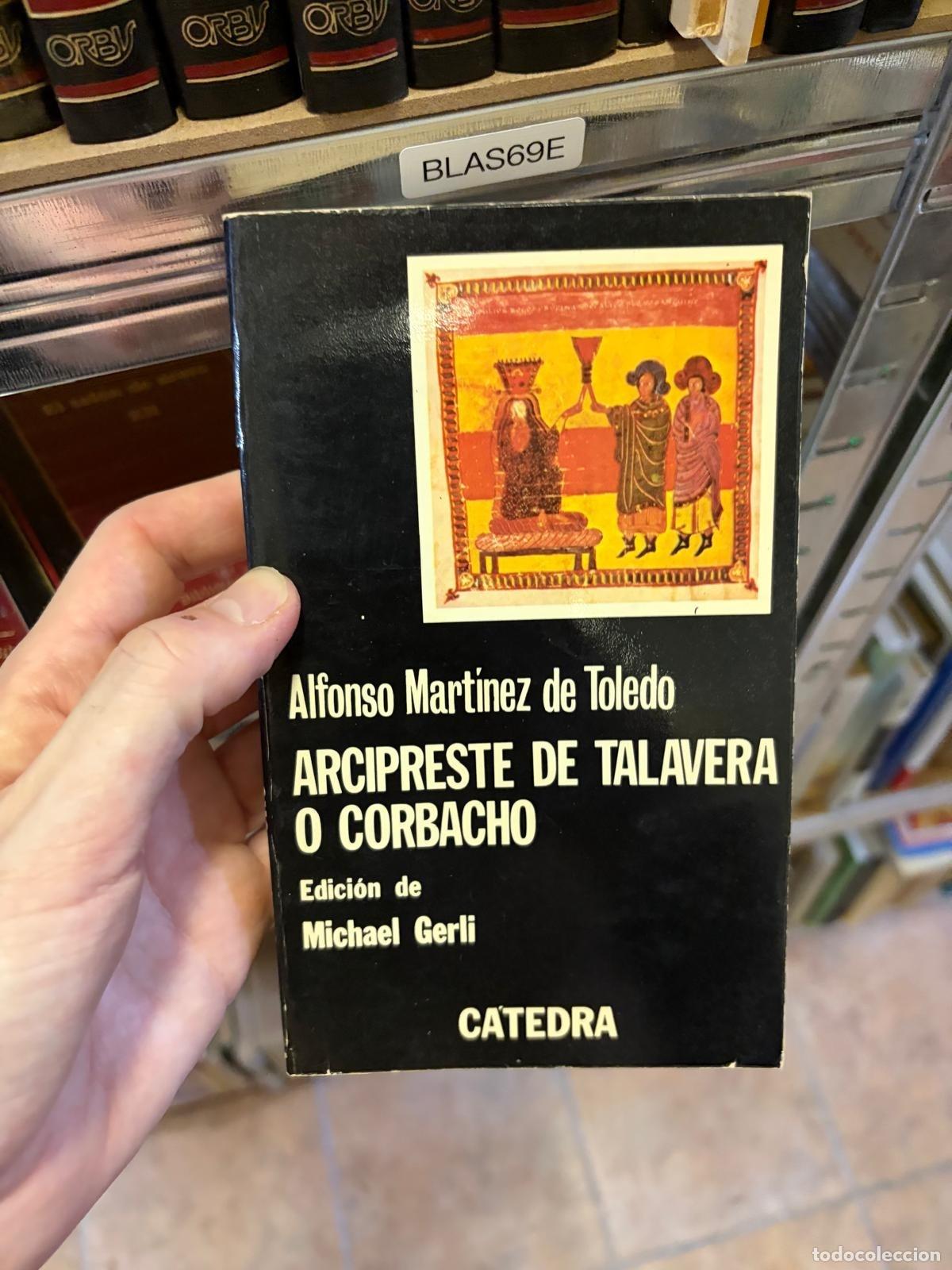 Libros de segunda mano: BLAS69E - Alfonso Mart&iacute;nez de Toledo - Arcipreste de Talavera o Corbacho - C&aacute;tedra