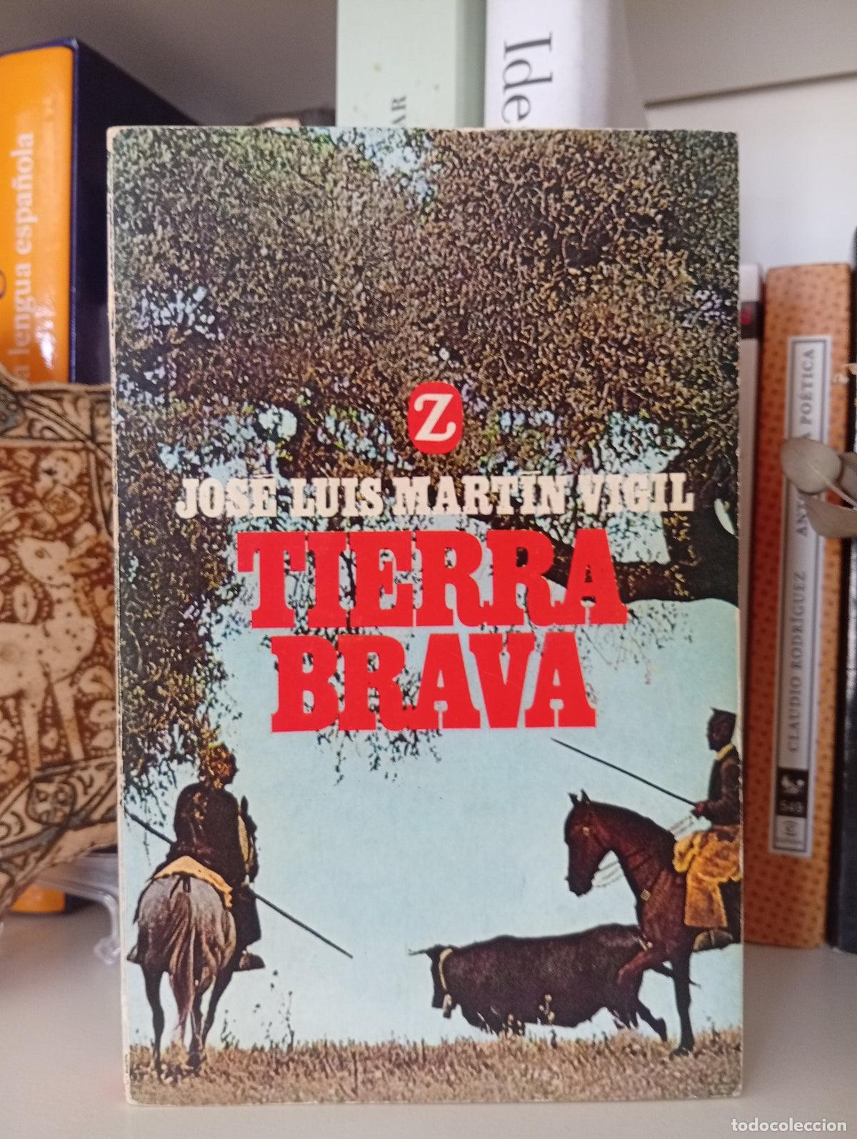 Libros de segunda mano: Tierra brava - Jos&eacute; Luis Mart&iacute;n Vigil