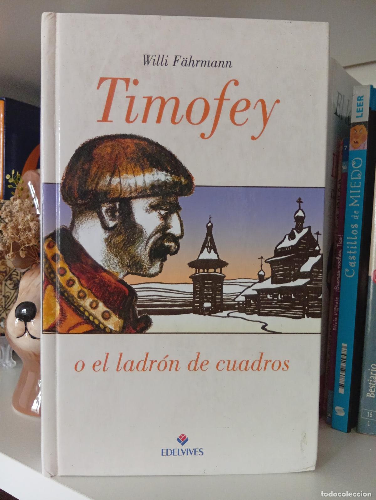 Libros de segunda mano: Timofey o el ladr&oacute;n de cuadros