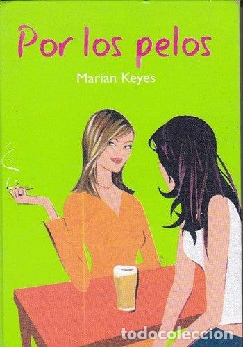 Libros de segunda mano: Por los pelos - Marian Keyes