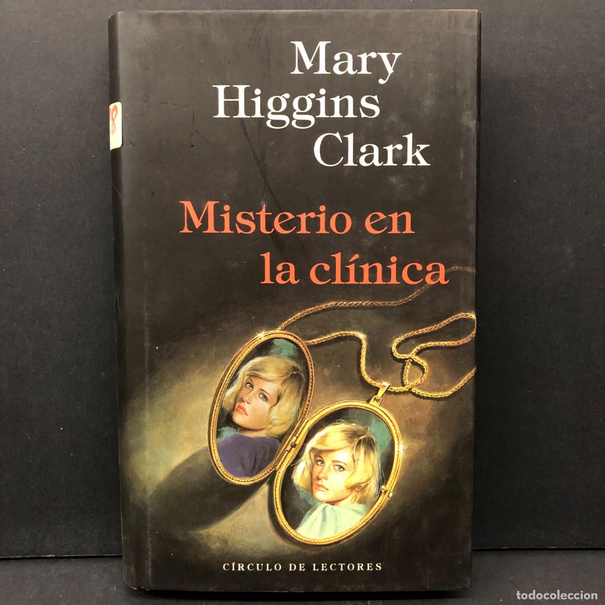 Libros de segunda mano: MARY HIGGINS CLARK - MISTERIO EN LA CL&Iacute;NICA - C&Iacute;RCULO DE LECTORES / 14