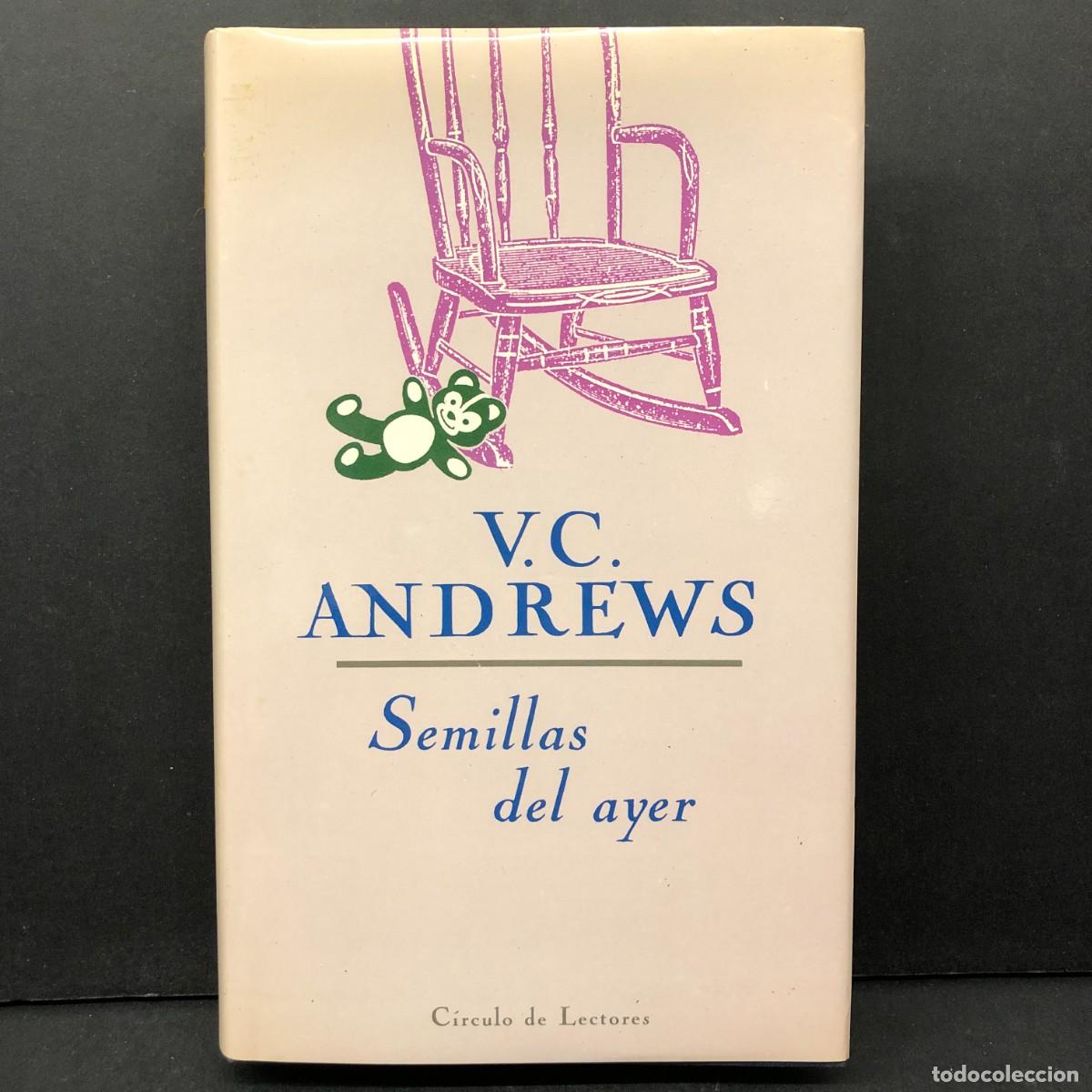 Libros de segunda mano: V.C. ANDREWS - SEMILLAS DEL AYER - C&Iacute;RCULO DE LECTORES / 16