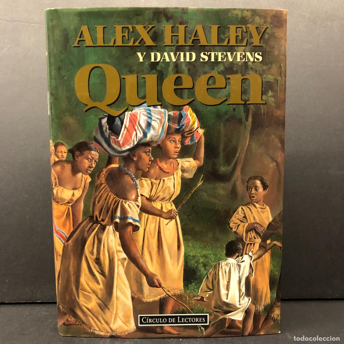 Libros de segunda mano: ALEX HALEY Y DAVID STEVENS - QUEEN - C&Iacute;RCULO DE LECTORES / 22