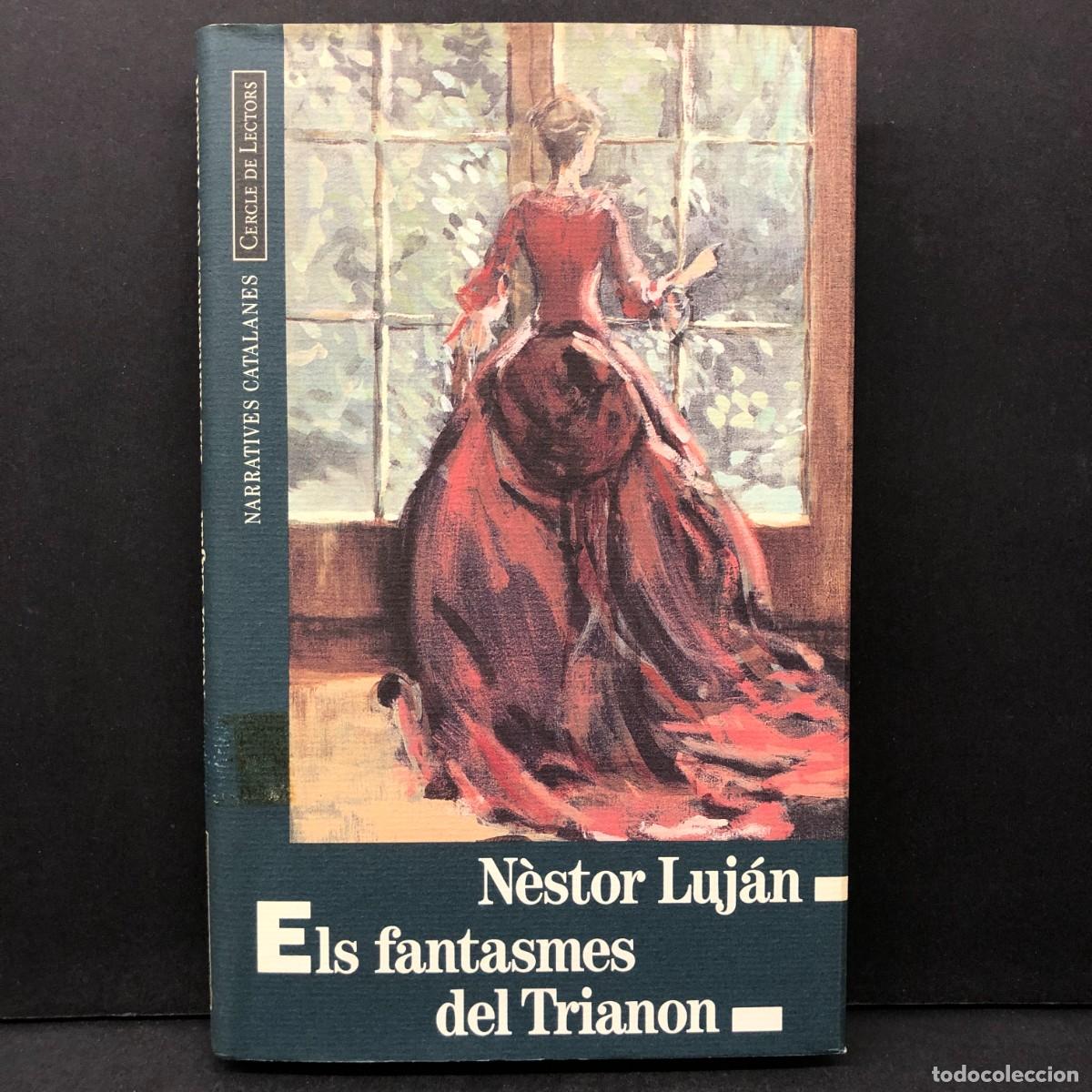 Libros de segunda mano: N&Egrave;STOR LUJ&Aacute;N - ELS FANTASMES DEL TRIANON - CERCLE DE LECTORS / 41