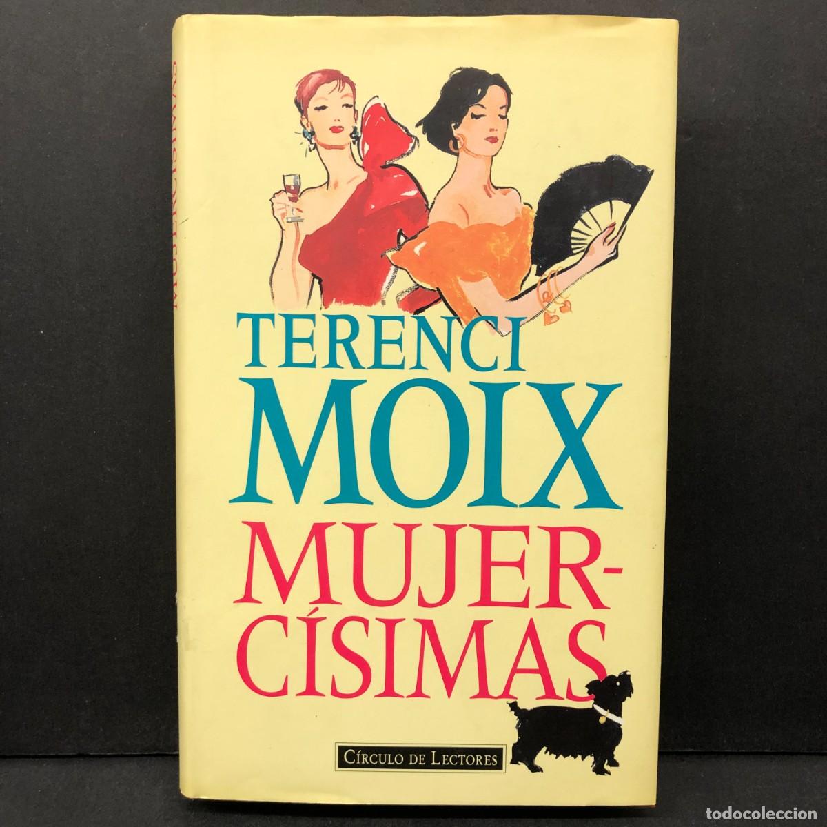 Libros de segunda mano: TERENCI MOIX - MUJERC&Iacute;SIMAS - C&Iacute;RCULO DE LECTORES / 42 - Foto 1