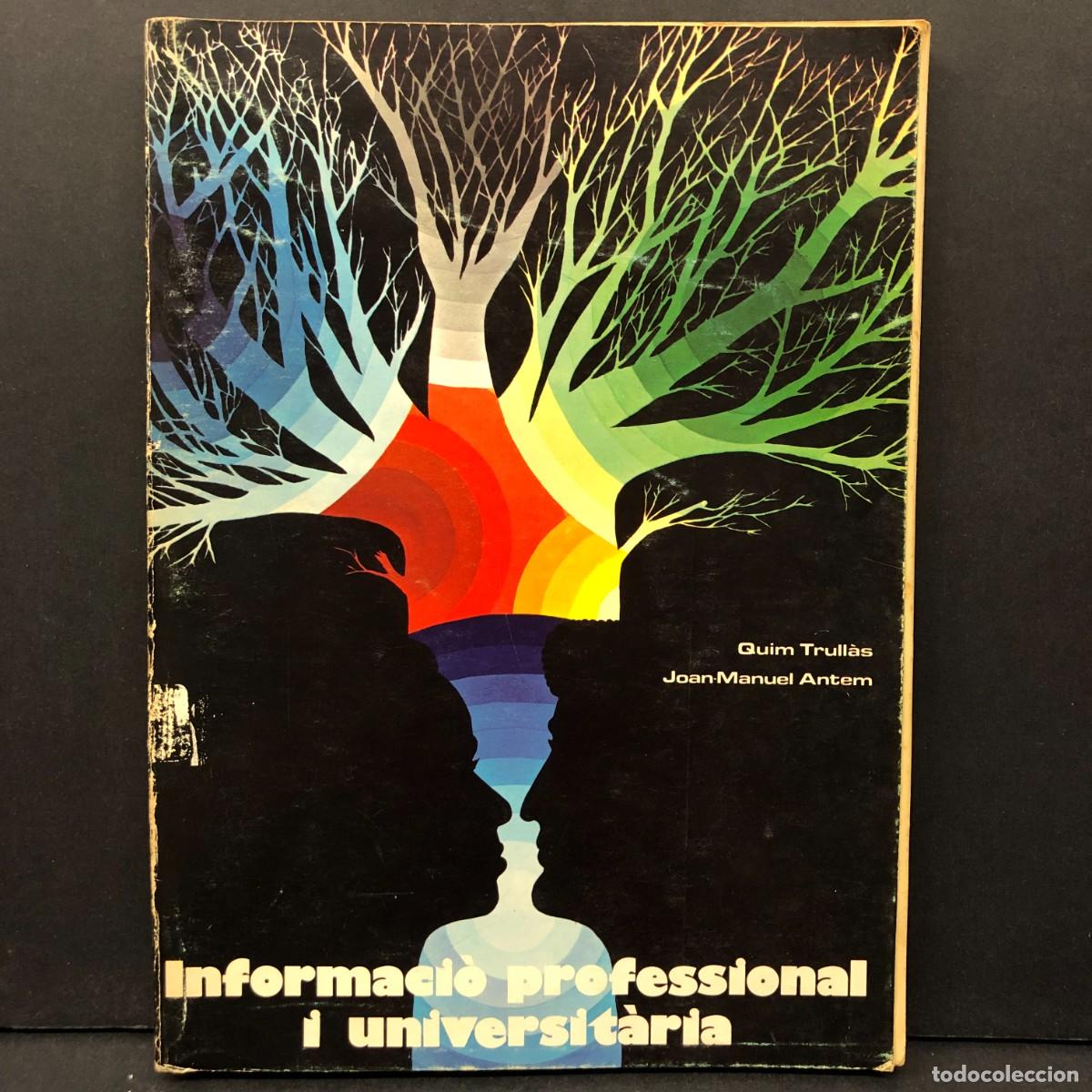 Libros de segunda mano: INFORMACI&Oacute; PROFESSIONAL I UNIVERSIT&Agrave;RIA - QUIM TRULL&Agrave;S - JOAN-MANUEL ANTEM / 52