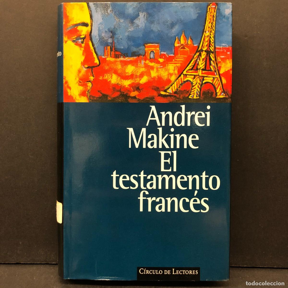 Libros de segunda mano: ANDREI MAKINE - EL TESTAMENTO FRANC&Eacute;S - C&Iacute;RCULO DE LECTORES / 54 - Foto 1