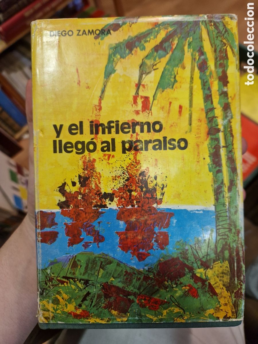 Libri di seconda mano: ZAMORA, Diego Y el infierno lleg&oacute; al para&iacute;so: [Dedicatoria y aut&oacute;grafo del autor]