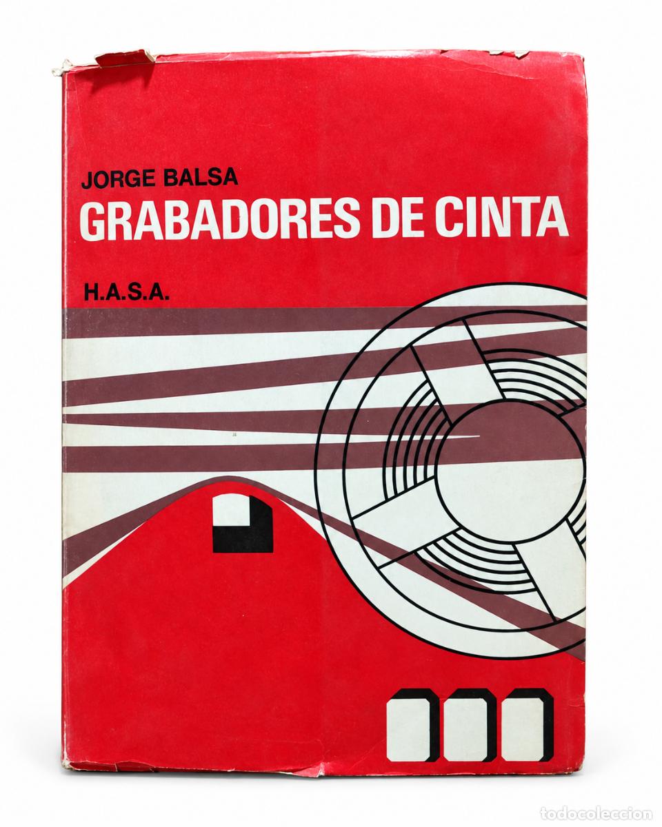 Libros de segunda mano: JORGE BALSA &ndash; GRABADORES DE CINTA &ndash; EDITORIAL HISPANO AMERICANA (H.A.S.A.)