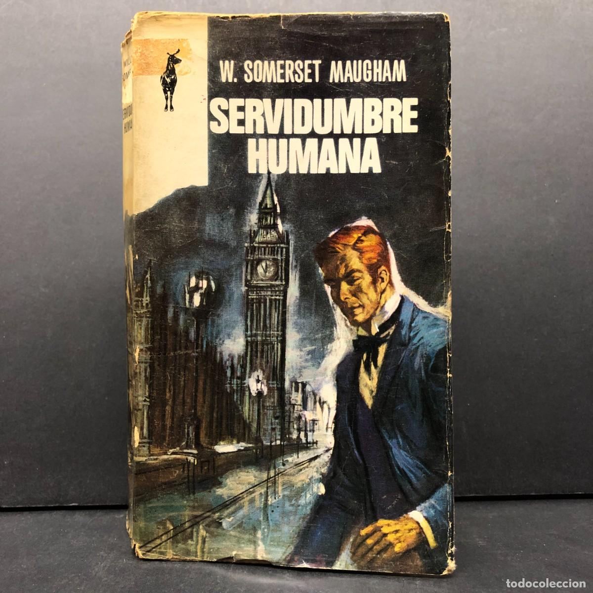 Libros de segunda mano: SERVIDUMBRE HUMANA - W. SOMERSET MAUGHAM - EDICIONES G.P. - PLAZA / 83