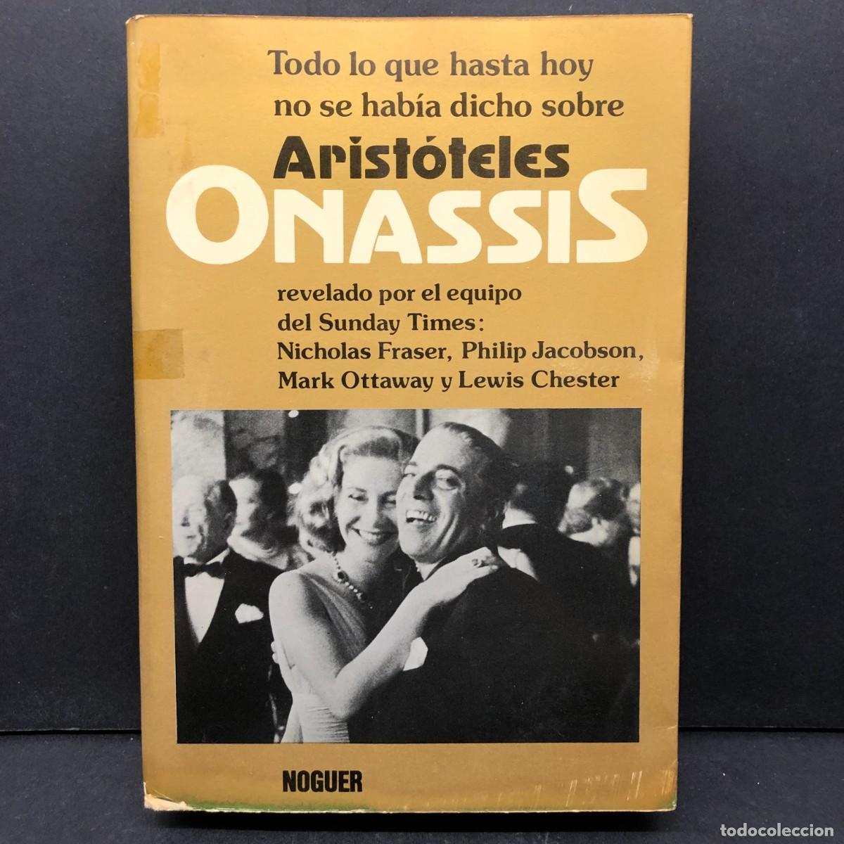 Libros de segunda mano: ARIST&Oacute;TELES - ONASSIS - TODO LO QUE HASTA HOY NO SE HAB&Iacute;A DICHO SOBRE ARIST&Oacute;TELES - NOGUER / 103