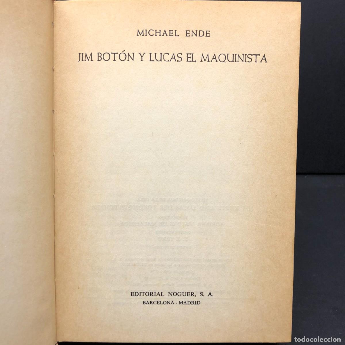 Libros de segunda mano: MICHAEL ENDE - JIM BOT&Oacute;N Y LUCAS EL MAQUINISTA - EDITORIAL NOGUER - BARCELONA / 104