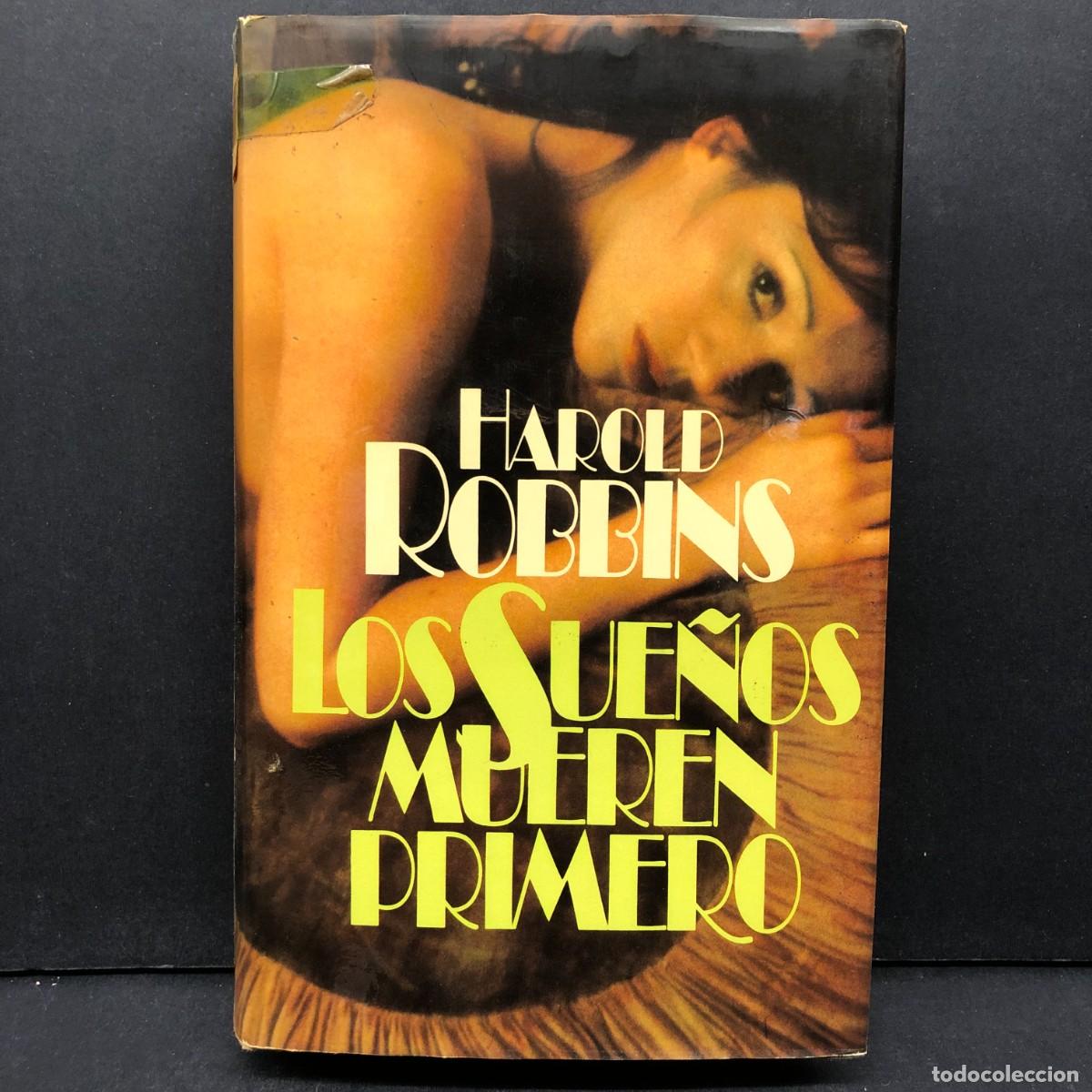 Libros de segunda mano: HAROLD ROBBINS - LOS SUE&Ntilde;OS MUEREN PRIMERO - C&Iacute;RCULO DE LECTORES / 105