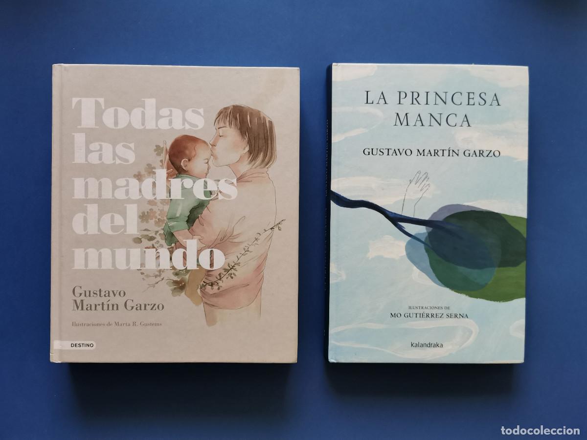Libros de segunda mano: Todas las madres del mundo. La princesa manca. Gustavo Mart&iacute;n Garzo Ilustra Mo Gutierrez Serna.