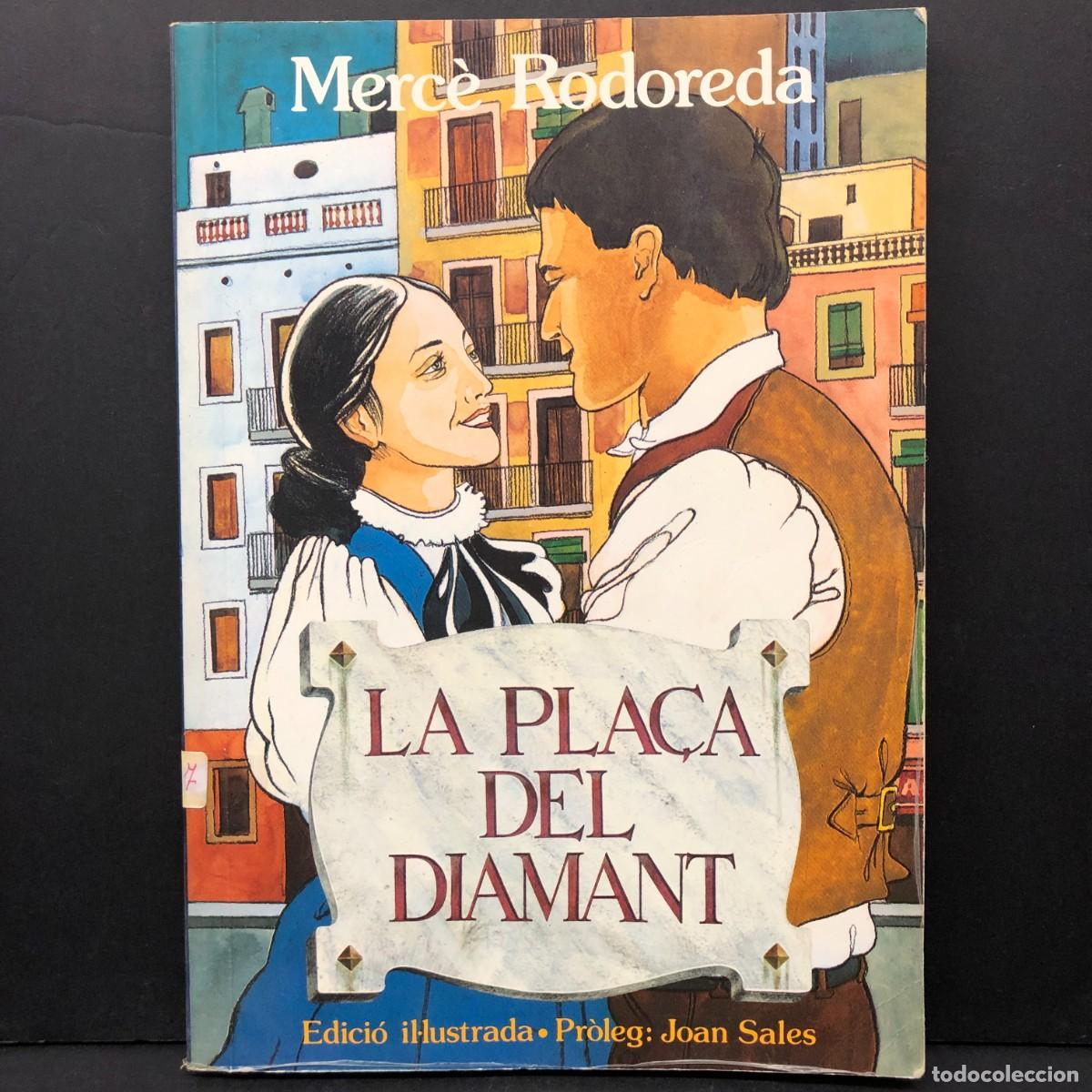 Libros de segunda mano: LA PLA&Ccedil;A DEL DIAMANT - MERC&Egrave; RODOREDA - EDICI&Oacute; IL&middot;LUSTRADA - JOAN SALES / 121