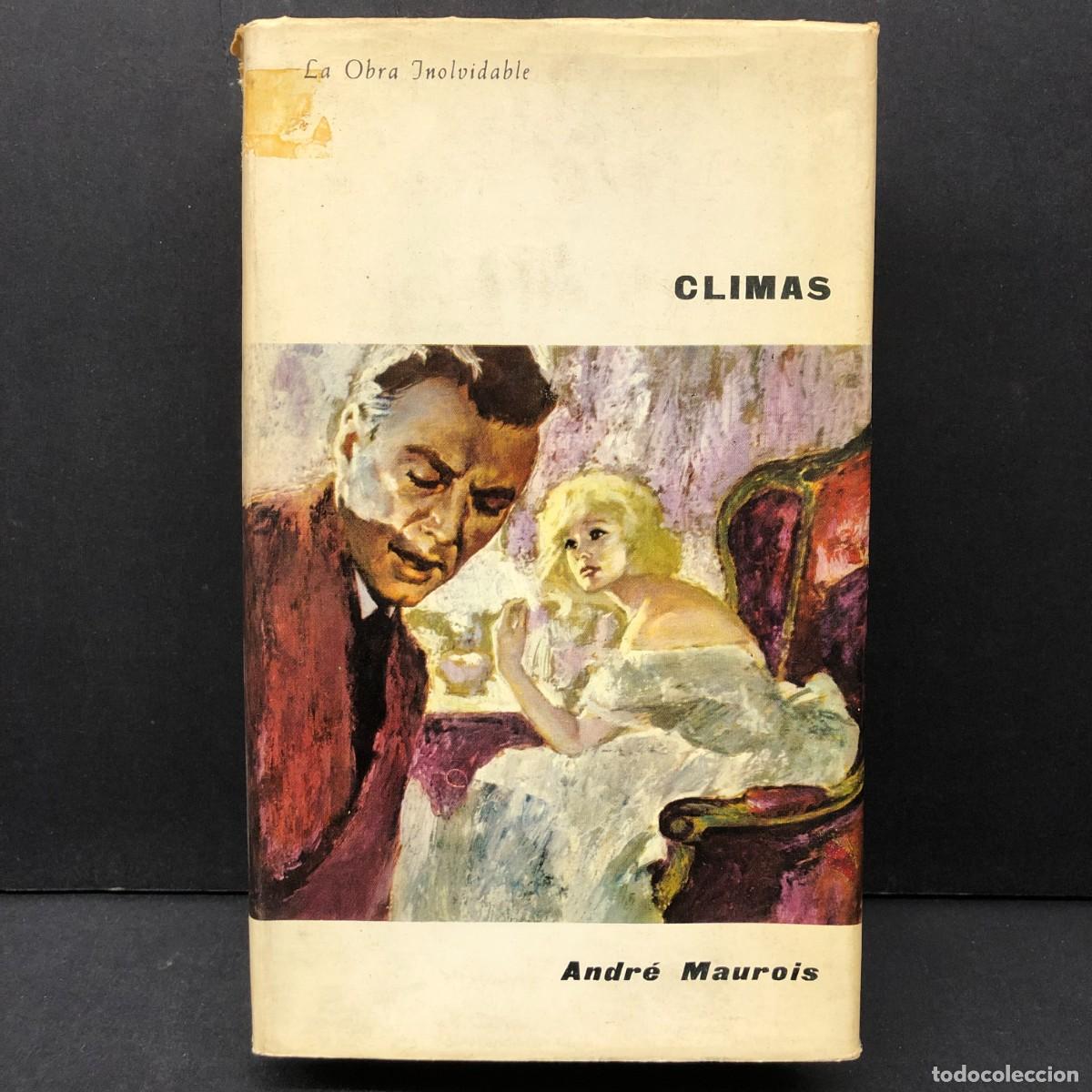 Libros de segunda mano: CLIMAS - ANDR&Eacute; MAUROIS - LA OBRA INOLVIDABLE / 131