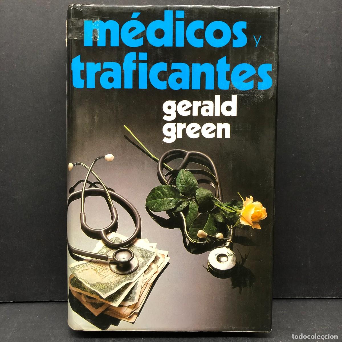 Libros de segunda mano: M&Eacute;DICOS Y TRAFICANTES - GERALD GREEN - C&Iacute;RCULO DE LECTORES / 140