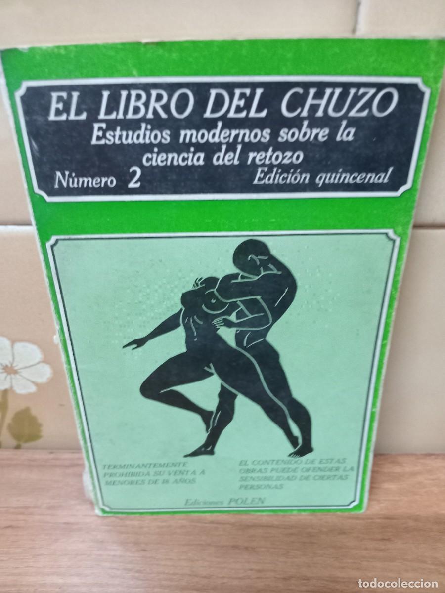 Libri di seconda mano: EL LIBRO DEL CHUZO - N&ordm; 2 - ESTUDIOS MODERNOS SOBRE LA CIENCIA DEL RETOZO - ED.POLEN - 1978