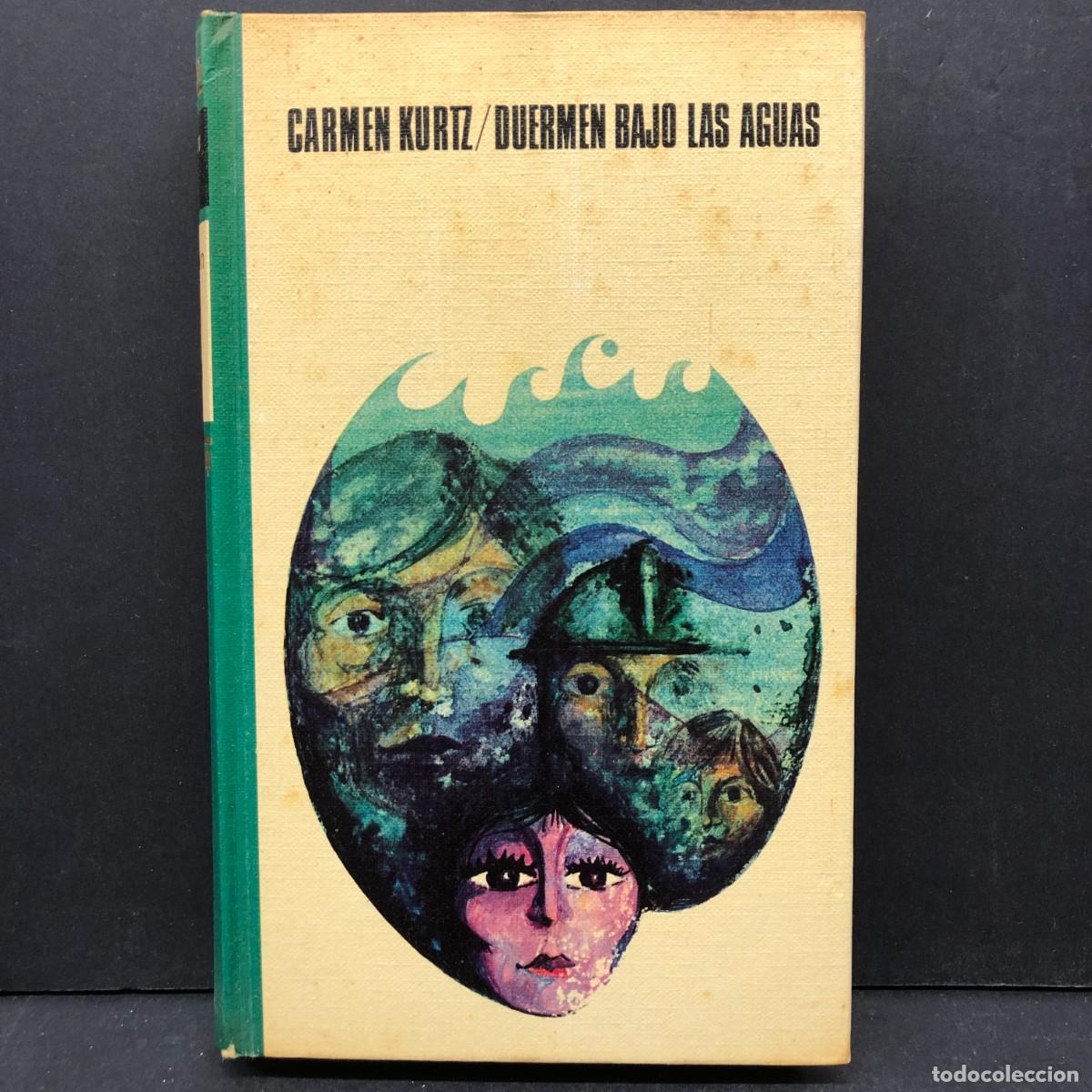 Libros de segunda mano: CARMEN KURTZ - DUERMEN BAJO LAS AGUAS - C&Iacute;RCULO DE LECTORES / 147