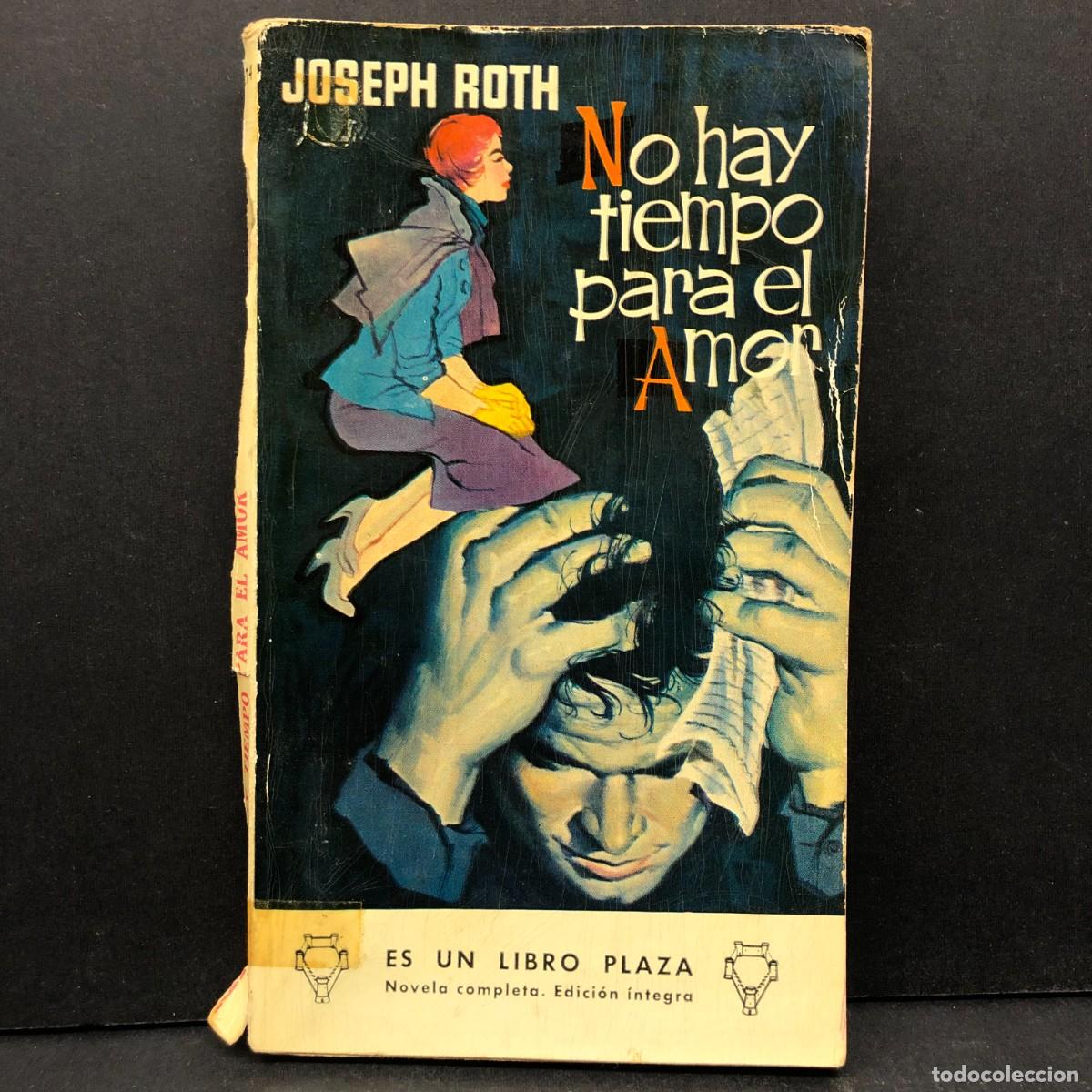 Libros de segunda mano: JOSEPH ROTH - NO HAY TIEMPO PARA EL AMOR - PLAZA & JANES / 150