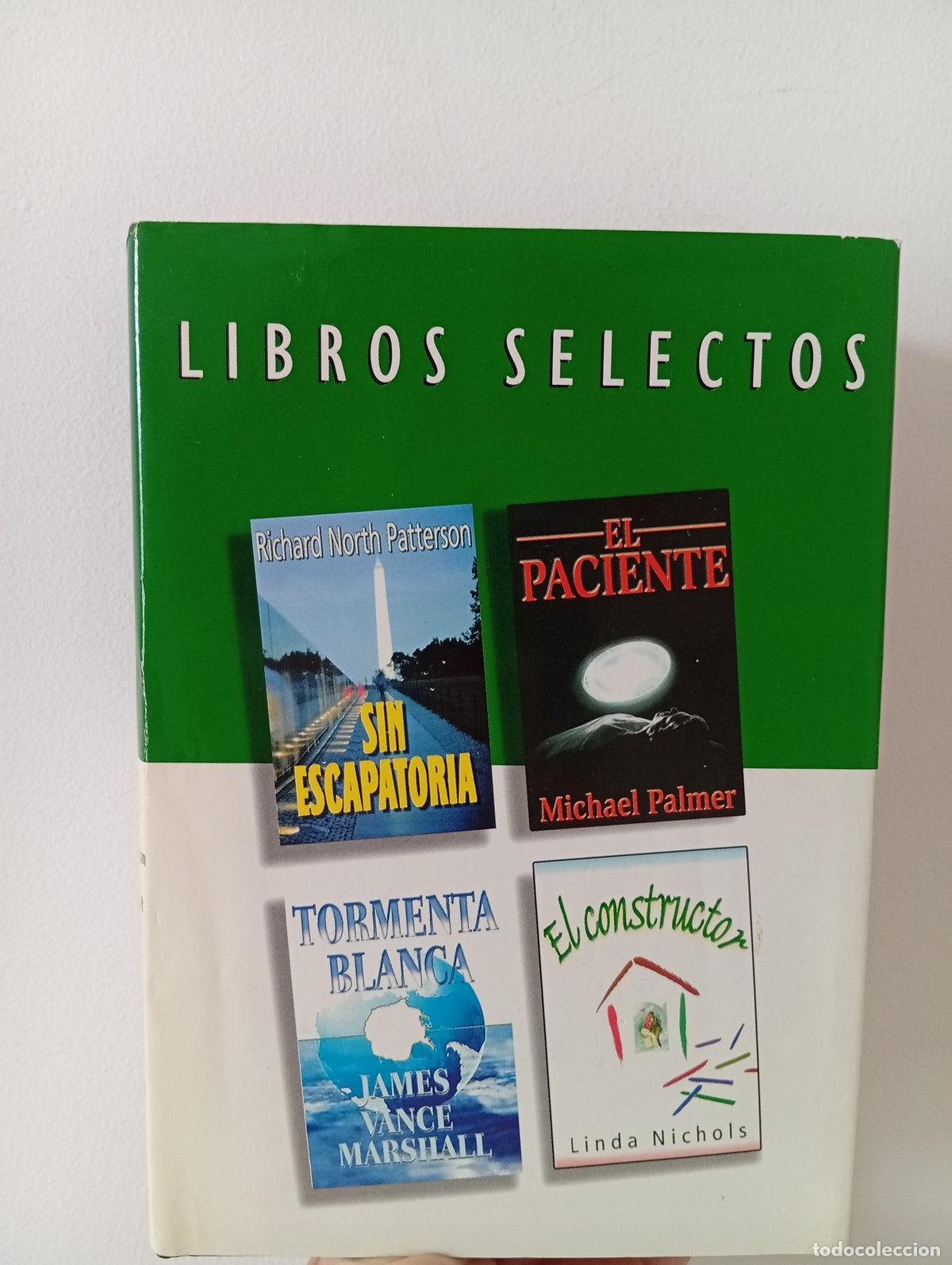 Libros de segunda mano: Libros Selectos: Sin escapatoria-El paciente-Tormenta blanca-El constructor