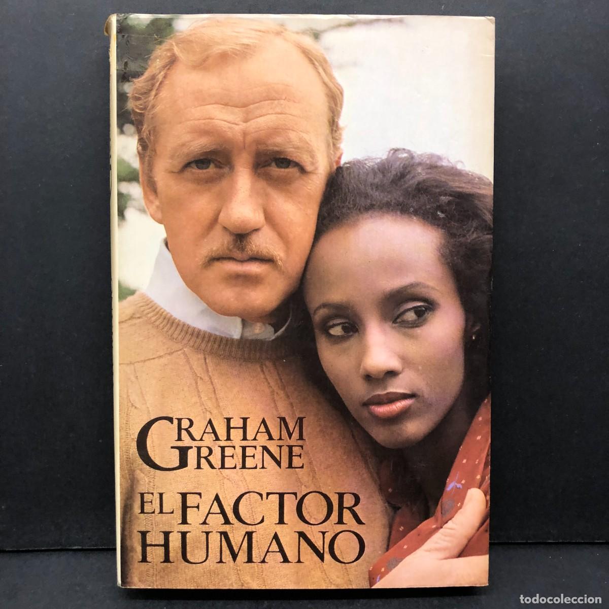 Libros de segunda mano: GRAHAM GREENE - EL FACTOR HUMANO - EDITORIAL ARGOS VERGARA - BARCELONA / 196