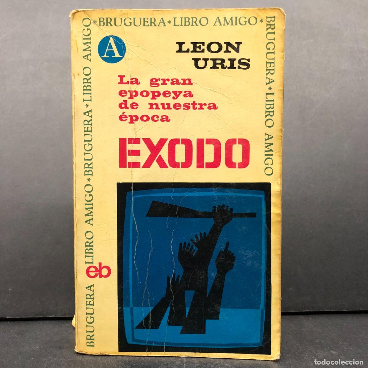 Libros de segunda mano: LA GRAN EPOPEYA DE NUESTRA &Eacute;POCA - EXODO - LEON URIS - BRUGUERA - LIBRO AMIGO / 199