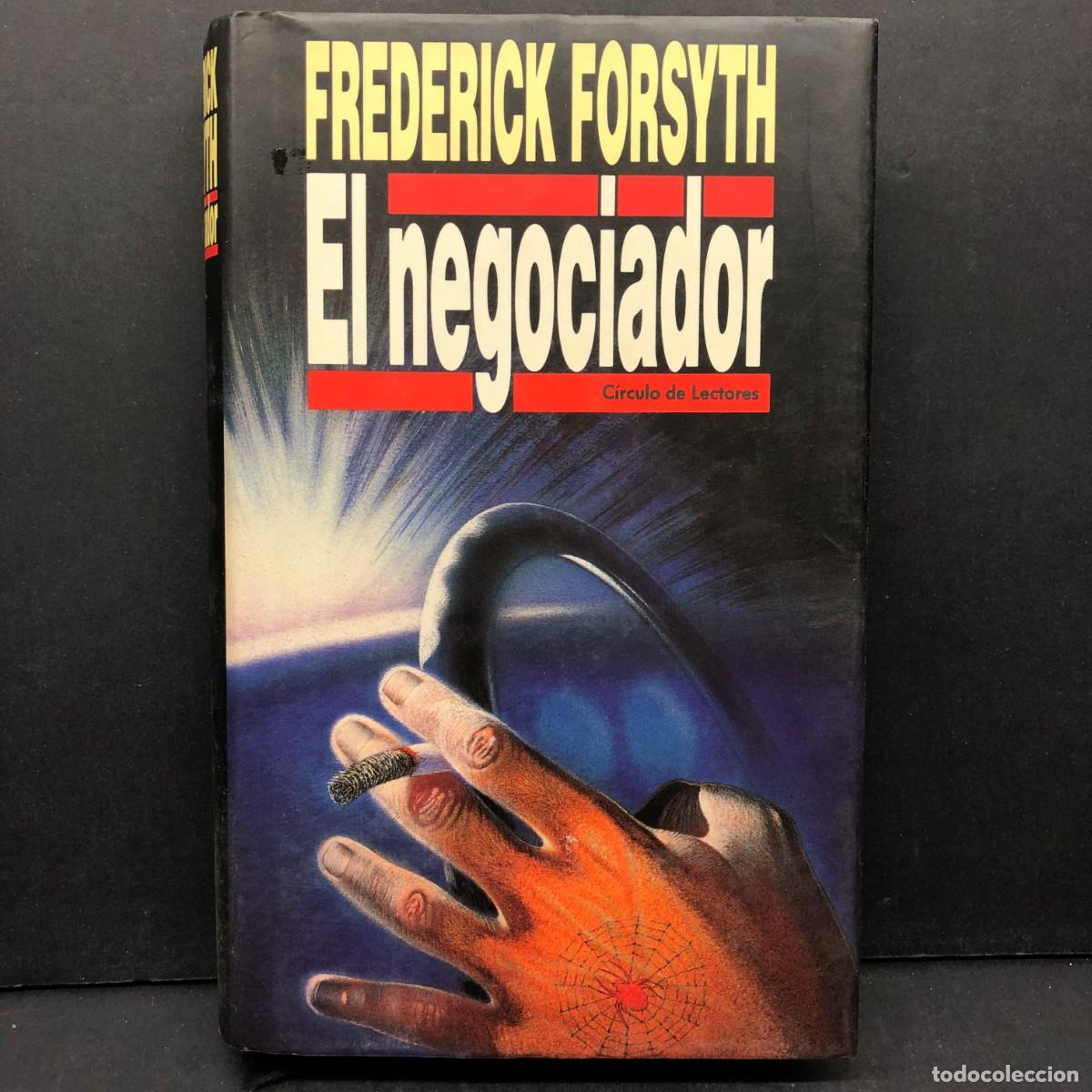 Libros de segunda mano: EL NEGOCIADOR - FREDERICK FORSYTH - C&Iacute;RCULO DE LECTORES / 200