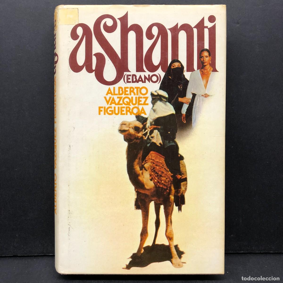 Libros de segunda mano: ASHANTI (EBANO) - ALBERTO VAZQUEZ FIGUEROA - C&Iacute;RCULO DE LECTORES / 201
