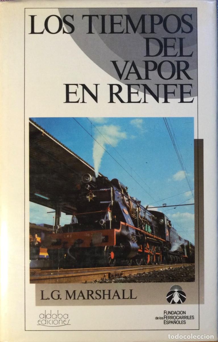 Libros de segunda mano: LOS TIEMPOS DEL VAPOR EN RENFE
