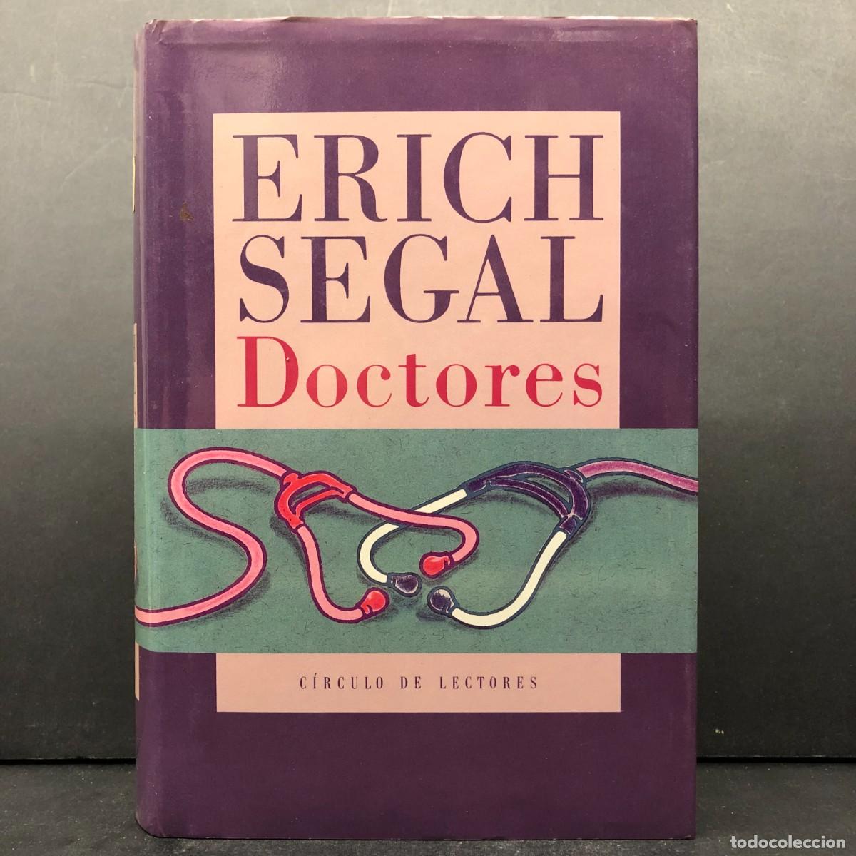 Libros de segunda mano: ERICH SEGAL - DOCTORES - C&Iacute;RCULO DE LECTORES / 245